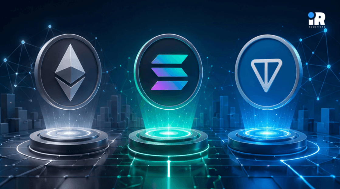 Ethereum vs Solana vs TON: A Complete Blockchain Comparison for Businesses